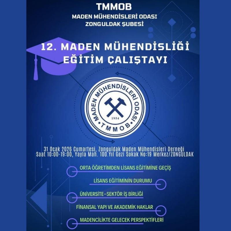 12. MADEN MÜHENDİSLİĞİ EĞİTİM ÇALIŞTAYI 31 OCAK 2026 TARİHİNDE ZONGULDAK'TA GERÇEKLEŞTİRİLMİŞTİR.