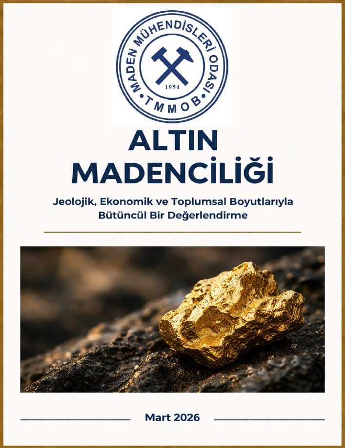"ALTIN MADENCİLİĞİ"  Jeolojik, Ekonomik ve Toplumsal Boyutlarıyla Bütüncül Bir Değerlendirme