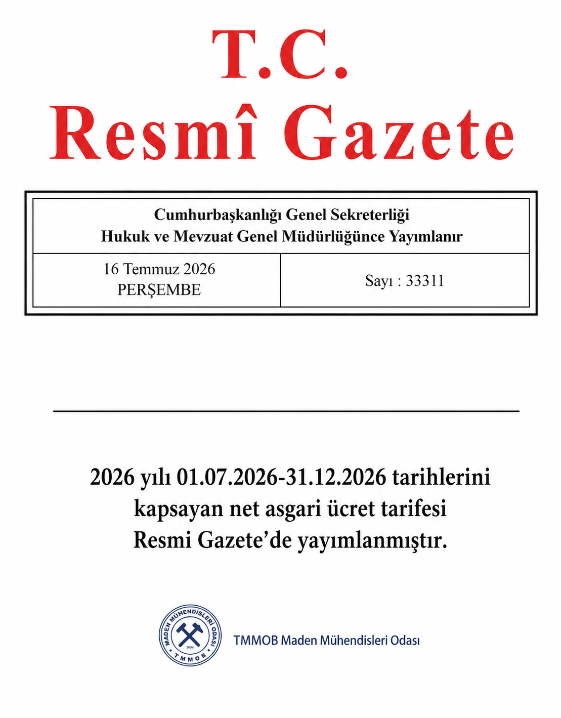 2026 YILI 01.07.2026-31.12.2026 TARİHLERİNİ KAPSAYAN NET ASGARİ ÜCRET TARİFESİ RESMİ GAZETE’DE YAYIMLANMIŞTIR.