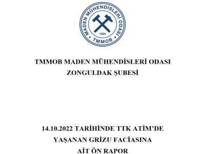 14.10.2022 TARİHİNDE TTK ATİMDE YAŞANAN GRİZU FACİASINA  AİT ÖN RAPOR