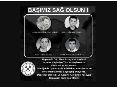 Depremde Dört Üyemiz Hayatını Kaybetti.