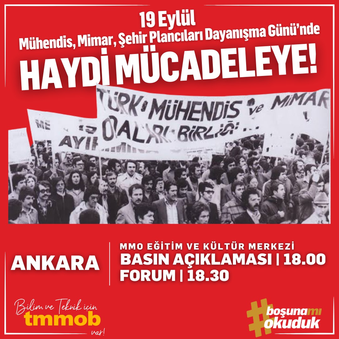 19 Eylül Mühendis, Mimar, Şehir Plancıları Dayanışma Günü'nde TMMOB Ankara İKK olarak alanlardayız!