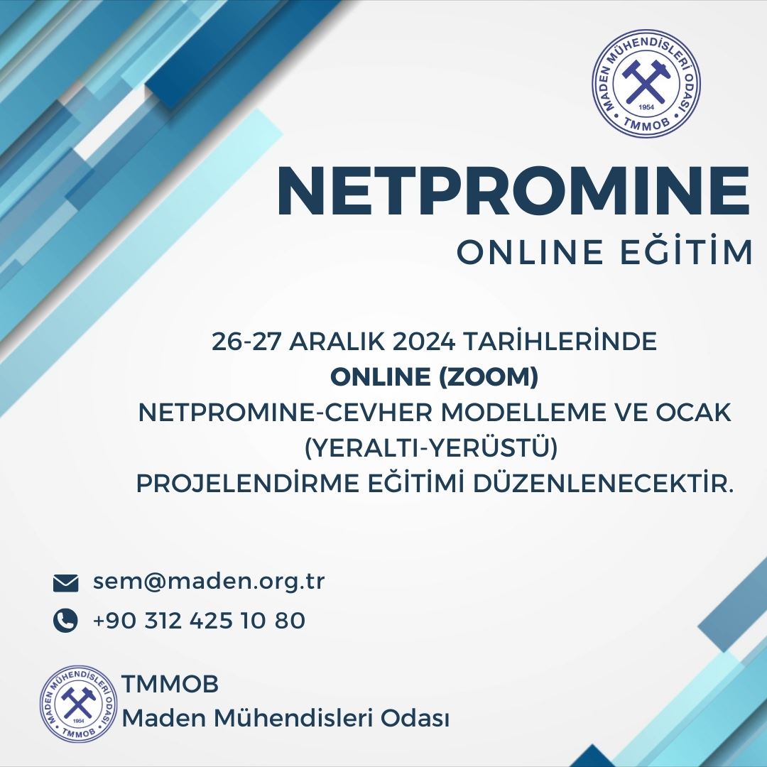 26-27 ARALIK 2024  TARİHLERİNDE ONLINE NETPROMINE CEVHER MODELLEME VE OCAK (YERALTI-YERÜSTÜ) PROJELENDİRME EĞİTİMİ DÜZENLENMİŞTİR.
