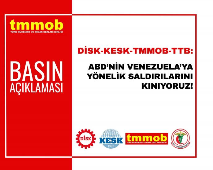 DİSK-KESK-TMMOB-TTB: ABD’NİN VENEZUELA’YA YÖNELİK SALDIRILARINI KINIYORUZ!