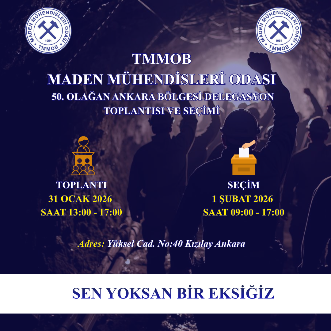 TMMOB MADEN MÜHENDİSLERİ ODASI 50. OLAĞAN ANKARA BÖLGESİ DELEGASYON TOPLANTISI VE SEÇİMİ
