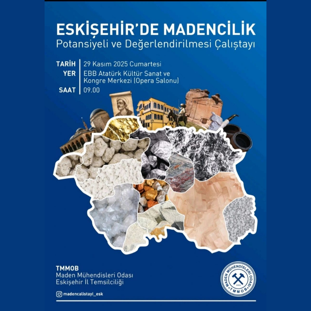 ESKİŞEHİR İL TEMSİLCİLİĞİMİZ TARAFINDAN 29 KASIM 2025 TARİHİNDE GERÇEKLEŞTİRİLEN “ESKİŞEHİR’DE MADENCİLİK POTANSİYELİ VE DEĞERLENDİRİLMESİ ÇALIŞTAYI” SONUÇ BİLDİRGESİ YAYIMLANMIŞTIR.