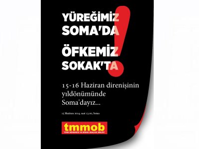 YÜREĞİMİZ SOMA’DA, ÖFKEMİZ SOKAKTA! 15 HAZİRAN’DA SOMADAYIZ!