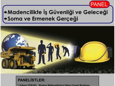 Isparta`da Madencilikte İş Güvenliği ve Geleceği-Soma ve Ermenek Gerçeği Paneli Düzenlenecektir.