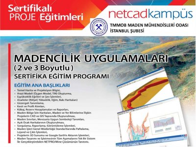 Netcadkampüs 2 ve 3 Boyutlu Madencilik Uygulamaları Sertifika Eğitimi Programı düzenlenmesi planlanmaktadır.