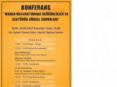 MADEN MEVZUATINDAKİ DEĞİŞİKLİKLER VE SEKTÖRÜN GÜNCEL SORUNLARI KONFERANSI (25/09/2017)
