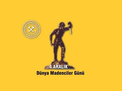 DÜNYA MADENCİLER GÜNÜ ETKİNLİKLERİMİZ