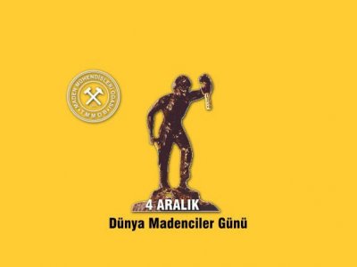 ODA BAŞKANIMIZ AYHAN YÜKSEL‘İN 4 ARALIK DÜNYA MADENCİLER GÜNÜ MESAJI