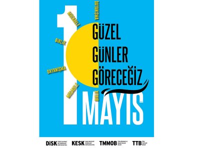 YAŞASIN "1 MAYIS EMEKÇİLERİN BİRLİK MÜCADELE VE DAYANIŞMA GÜNÜ"