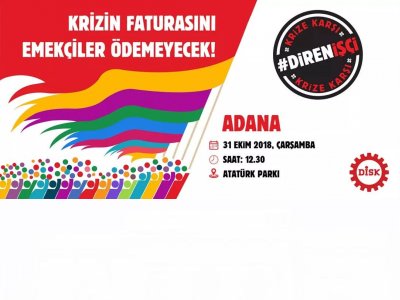 DİSK ÇUKUROVA BÖLGE TEMSİLCİLİĞİ BASIN AÇIKLAMASINA KATILDIK (31.10.2018)