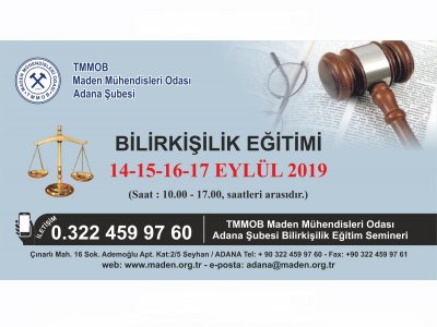 TMMOB MADEN MÜHENDİSLERİ ODASI ADANA ŞUBESİ BİLİRKİŞİLİK EĞİTİMİ DÜZENLENECEK