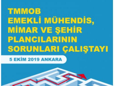 TMMOB EMEKLİ MÜHENDİS MİMAR ŞEHİR PLANCILARI SORUNLARI ÇALIŞTAYI PROGRAMI BELİRLENDİ