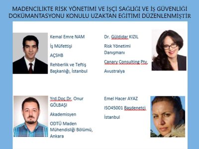 28-29 EYLÜL 2020 TARİHLERİNDE MADENCİLİKTE RİSK YÖNETİMİ VE İŞÇİ SAĞLIĞI VE İŞ GÜVENLİĞİ DOKÜMANTASYONU KONULU UZAKTAN EĞİTİM DÜZENLENMİŞTİR