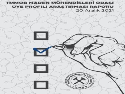 TMMOB MADEN MÜHENDİSLERİ ODASI ÜYE PROFİLİ ARAŞTIRMASI RAPORU