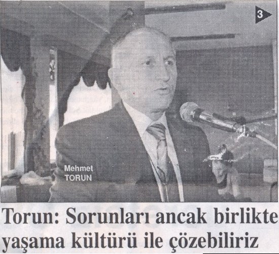 TORUN : Sorunları ancak birlikte yaşama kültürü ile çözebiliriz.