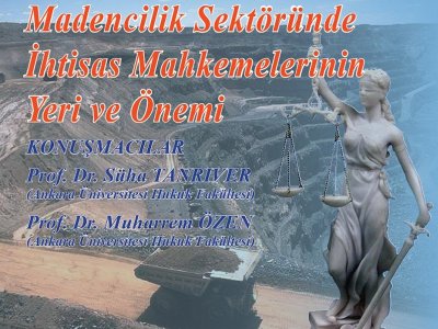 Söyleşi: Madencilik Sektöründe İhtisas Mahkemelerinin Yeri ve Önemi