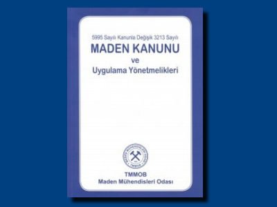 Maden Kanunu ve Uygulama Yönetmelikleri Kitabı Basıldı.