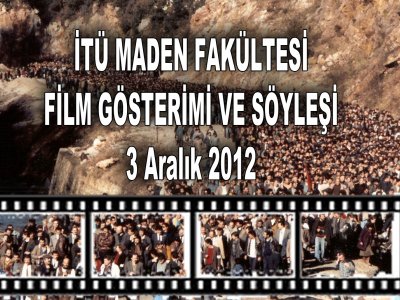 İTÜ Maden Fakültesi Film Gösterimi ve Söyleşi
