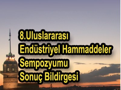 8.Uluslararası Endüstriyel Hammaddeler Sempozyumu Sonuç Bildirgesi