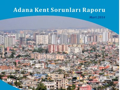ADANA KENT SORUNLARI RAPORU (17/03/2014)