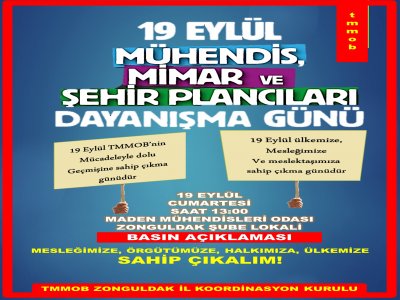 19 EYLÜL MÜHENDİS, MİMAR VE ŞEHİR PLANCILARI DAYANIŞMA GÜNÜNDE ŞUBE LOKALİMİZDE BASIN AÇIKLAMASI GERÇEKLEŞTİRİLECEKTİR
