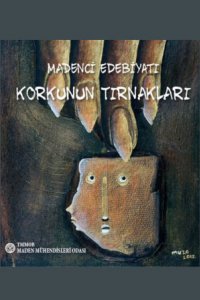 117 MADENCİ EDEBİYATI-KORKUNUN TIRNAKLARI