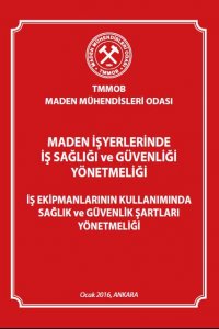 133 MADEN İŞYERLERİNDE İŞ SAĞLIĞI VE GÜVENLİĞİ YÖNETMELİĞİ