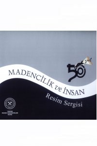 18 MADENCİLİK VE İNSAN RESİM SERGİSİ