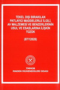 20 TEKEL DIŞI BIRAKILAN PATLAYICI MADDELERLE İLGİLİ, AV MALZEMESİ VE BENZERLERİNİN USUL VE ESASLARINA..