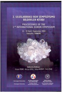 43 2.ULUSLARASI BOR SEMPOZYUMU BİLDİRİLER KİTABI - PROCEEDINGS OF TH 2 ND INTERNATIONAL BORON SYMPOSIUM