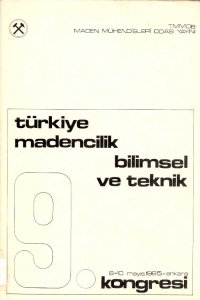 40 TÜRKİYE MADENCİLİK BİLİMSEL VE TEKNİK 9. KONGRESİ