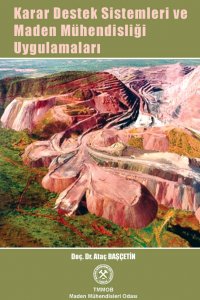 87 Karar Destek Sistemleri ve Maden Mühendisliği Uygulamaları