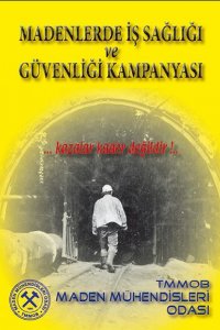 95 MADENLERDE İŞ SAĞLIĞI VE GÜVENLİĞİ KAMPANYASI