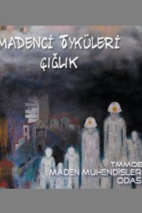 97 MADENCİ ÖYKÜLERİ - ÇIĞLIK