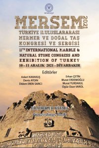 173 TÜRKİYE 11. ULUSLARARASI MERMER VE DOĞAL TAŞ KONGRESİ (MERSEM 2021) BİLDİRİLER KİTABI